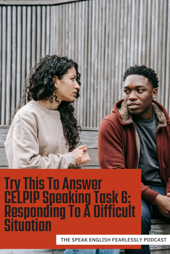 CELPIP Speaking Task 6