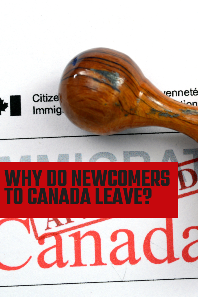 Why do newcomers to Canada leave?